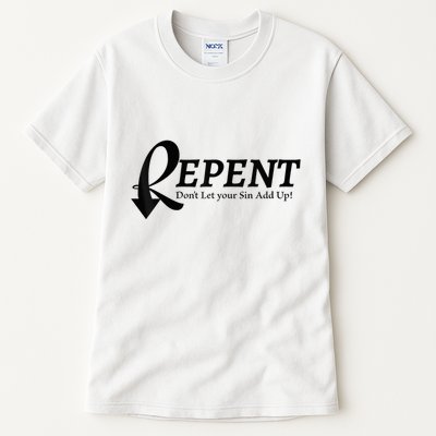 Gifts Making Room Repent Dont Let Your Sin Add Up Tall T-Shirt