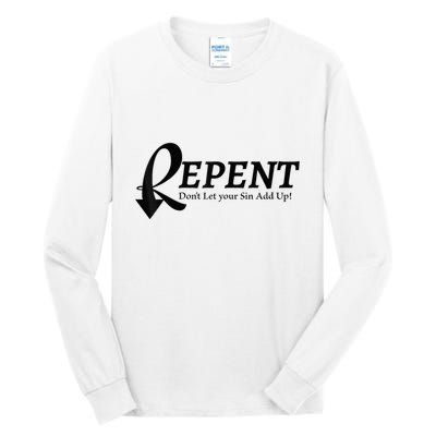 Gifts Making Room Repent Dont Let Your Sin Add Up Tall Long Sleeve T-Shirt