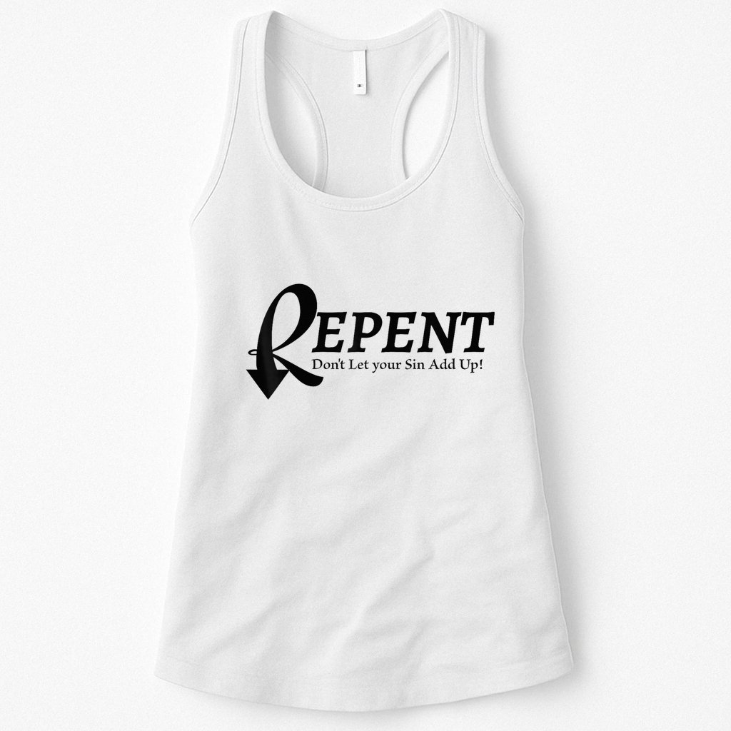 Gifts Making Room Repent Dont Let Your Sin Add Up Womens Tank Top