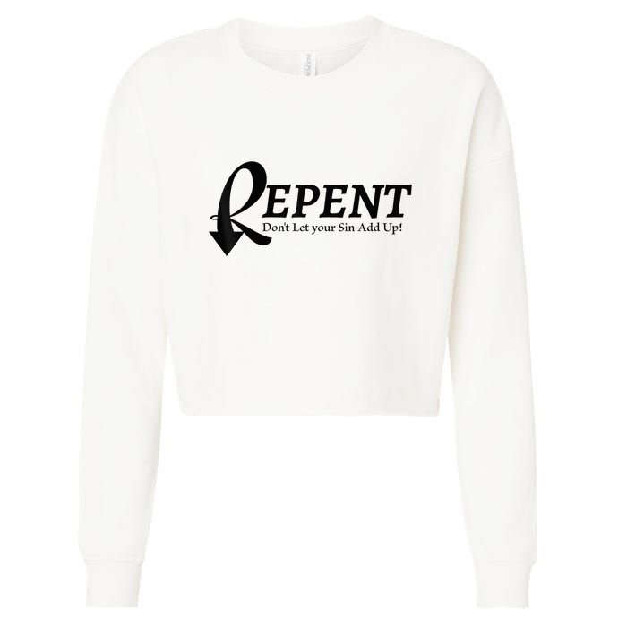 Gifts Making Room Repent Dont Let Your Sin Add Up Cropped Pullover Crew