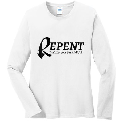 Gifts Making Room Repent Dont Let Your Sin Add Up Ladies Long Sleeve Shirt