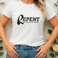 Gifts Making Room Repent Dont Let Your Sin Add Up Womens T-Shirt
