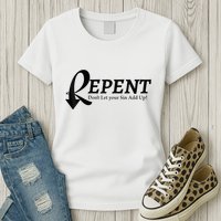 Gifts Making Room Repent Dont Let Your Sin Add Up Womens T-Shirt