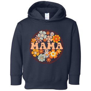 Groovy Mama Retro Flowers Wo MotherS Day Wildflower Mom Toddler Hoodie