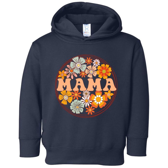 Groovy Mama Retro Flowers Wo MotherS Day Wildflower Mom Toddler Hoodie