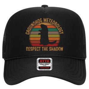 Groundhog Meteorology Respect The Shadow Gift Groundhog Day High Crown Mesh Back Trucker Hat