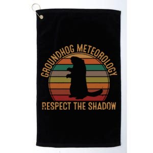 Groundhog Meteorology Respect The Shadow Gift Groundhog Day Platinum Collection Golf Towel