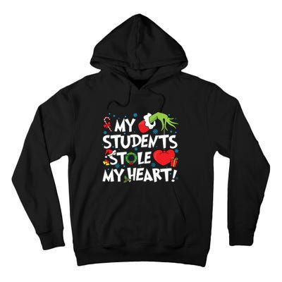 Grinchmas My Student Stole My Heart Teacher Christmas Tall Hoodie