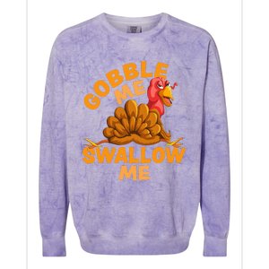 Gobble Me Swallow Me Funny Thanksgiving Turkey Design Colorblast Crewneck Sweatshirt