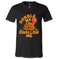 Gobble Me Swallow Me Funny Thanksgiving Turkey Design V-Neck T-Shirt