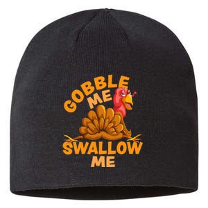 Gobble Me Swallow Me Funny Thanksgiving Turkey Design Sustainable Beanie