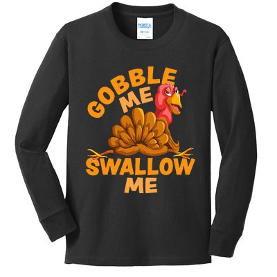 Gobble Me Swallow Me Funny Thanksgiving Turkey Design Kids Long Sleeve Shirt