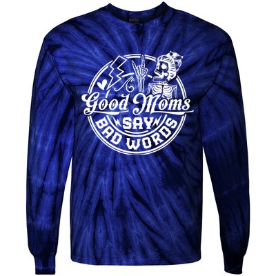 Good Moms Say Bad Words Tie-Dye Long Sleeve Shirt