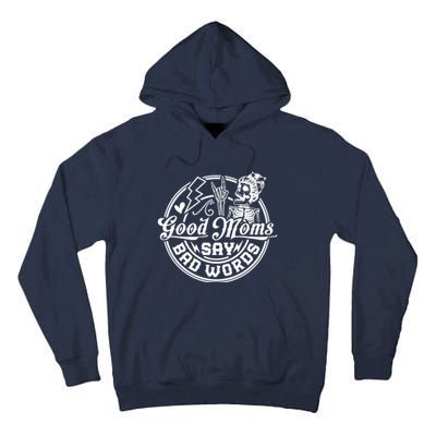 Good Moms Say Bad Words Tall Hoodie