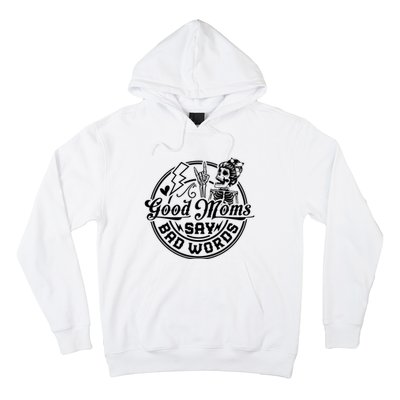 Good Moms Say Bad Words Hoodie