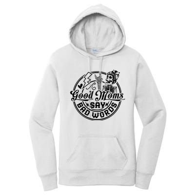 Good Moms Say Bad Words Women's Pullover Hoodie