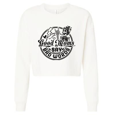 Good Moms Say Bad Words Cropped Pullover Crew