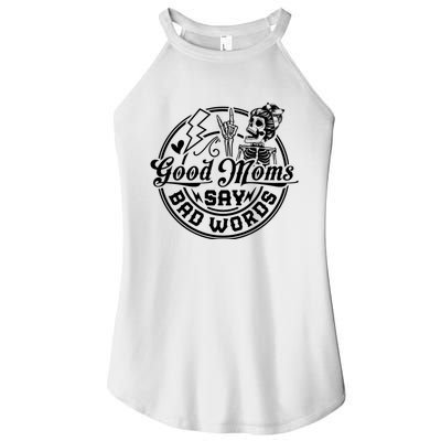 Good Moms Say Bad Words Women’s Perfect Tri Rocker Tank