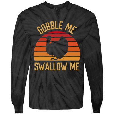 Gobble Me Swallow Funny Thanksgiving Feast Turkey Trot Tie-Dye Long Sleeve Shirt