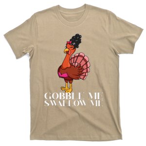 Gobble Me Swallow Me Thanksgiving Lady Turkey Wap Lyrics T-Shirt