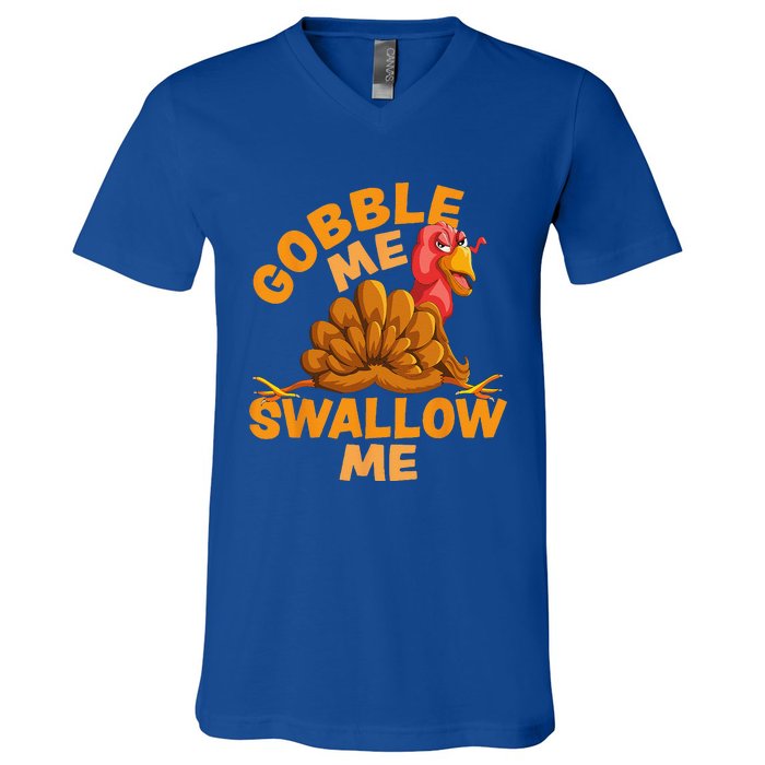 Gobble Me Swallow Me Funny Thanksgiving Turkey Design V-Neck T-Shirt