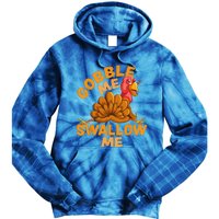 Gobble Me Swallow Me Funny Thanksgiving Turkey Design Tie Dye Hoodie