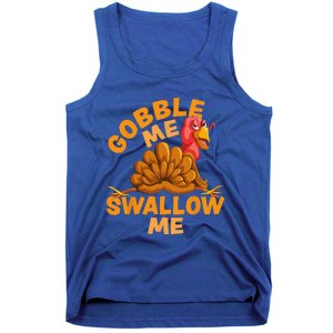 Gobble Me Swallow Me Funny Thanksgiving Turkey Design Tank Top