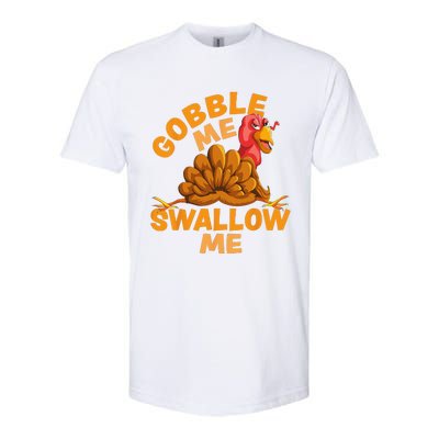 Gobble Me Swallow Me Funny Thanksgiving Turkey Design Softstyle CVC T-Shirt