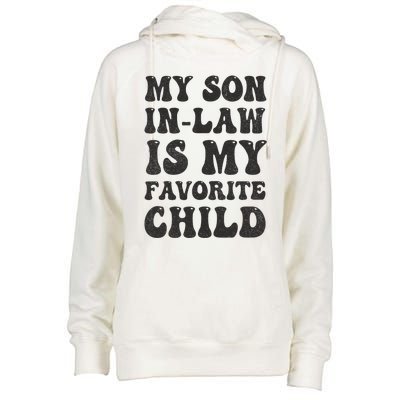 Groovy My Son In Law Is My Favorite Child Son In Law Funny Womens Funnel Neck Pullover Hood