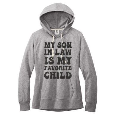 Groovy My Son In Law Is My Favorite Child Son In Law Funny Women's Fleece Hoodie