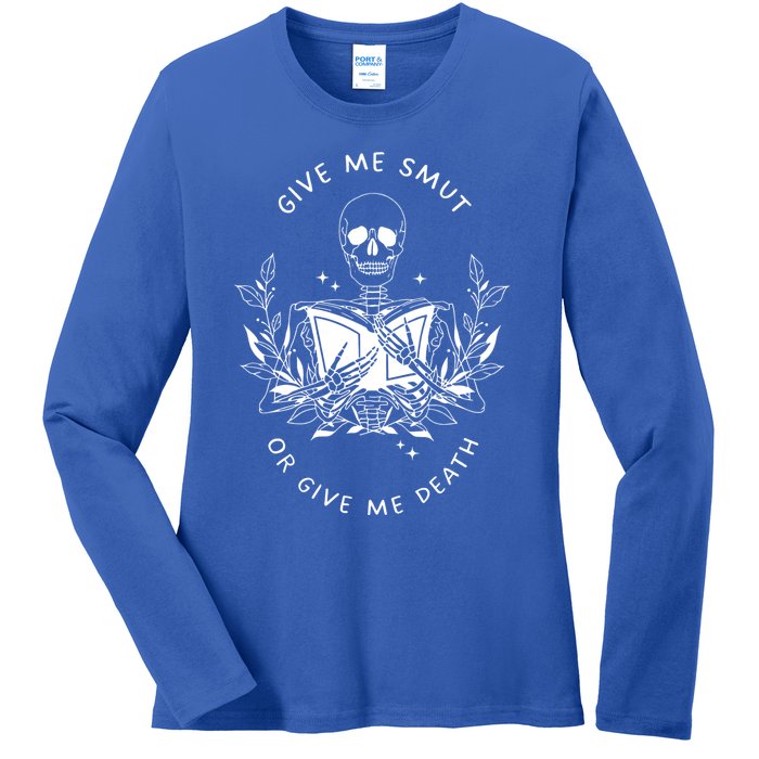 Give Me Smut Or Give Me Death Skeleton Book Lover Cute Gift Ladies Long Sleeve Shirt