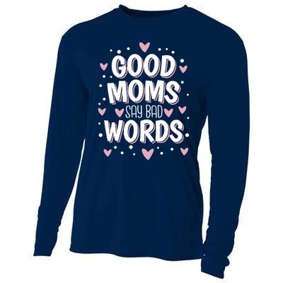 Good Moms Say Bad Words Funny Mother's Day Cooling Performance Long Sleeve Crew