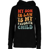 Groovy My Son In Law Is My Favorite Child Son In Law Funny Womens Funnel Neck Pullover Hood