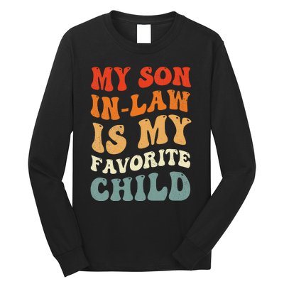 Groovy My Son In Law Is My Favorite Child Son In Law Funny Long Sleeve Shirt