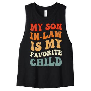 Groovy My Son In Law Is My Favorite Child Son In Law Funny Women's Racerback Cropped Tank