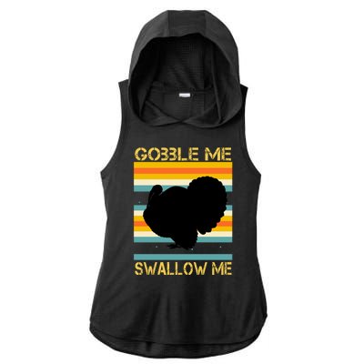 Gobble Me Swallow Me Funny Turkey Ladies PosiCharge Tri-Blend Wicking Draft Hoodie Tank