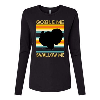 Gobble Me Swallow Me Funny Turkey Womens Cotton Relaxed Long Sleeve T-Shirt