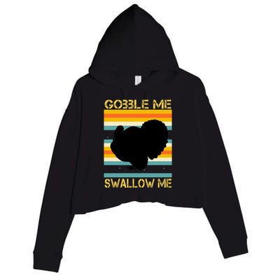 Gobble Me Swallow Me Funny Turkey Crop Fleece Hoodie