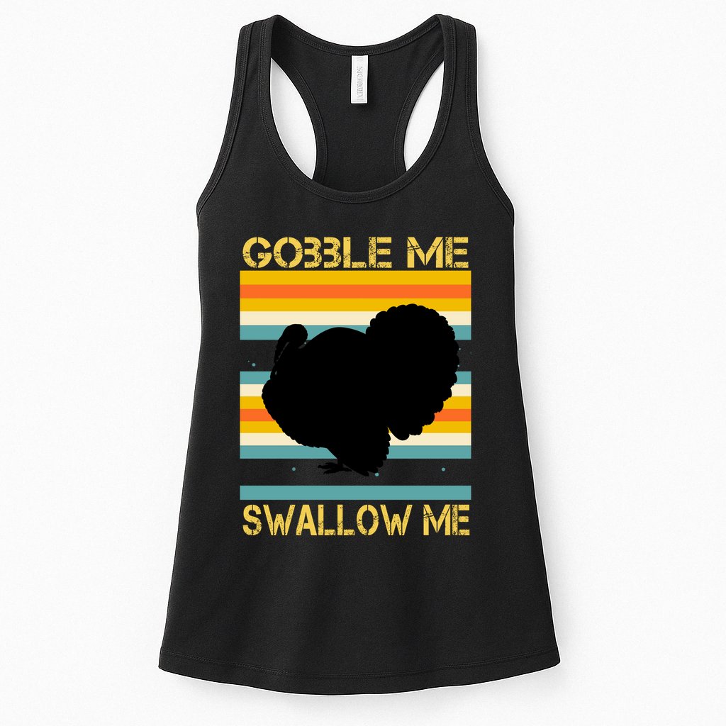 Gobble Me Swallow Me Funny Turkey Womens Tank Top