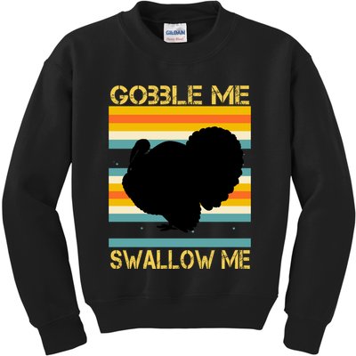 Gobble Me Swallow Me Funny Turkey Kids Sweatshirt