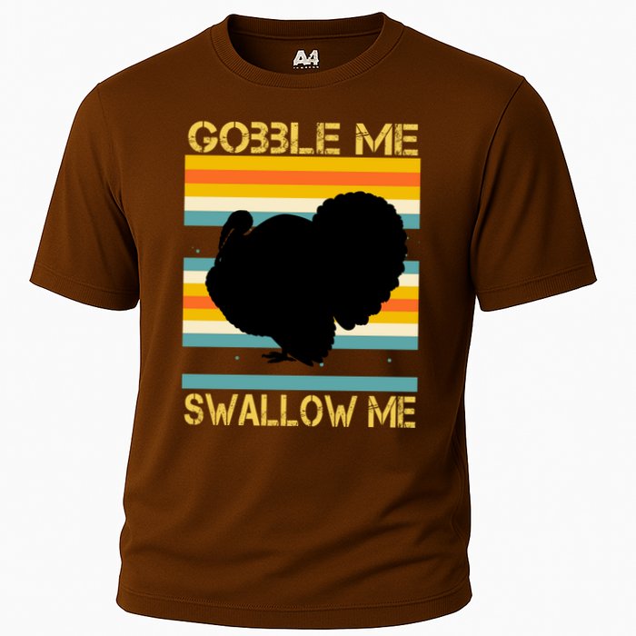 Gobble Me Swallow Me Funny Turkey Cooling Performance Crew T-Shirt
