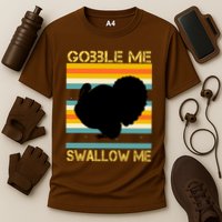 Gobble Me Swallow Me Funny Turkey Cooling Performance Crew T-Shirt