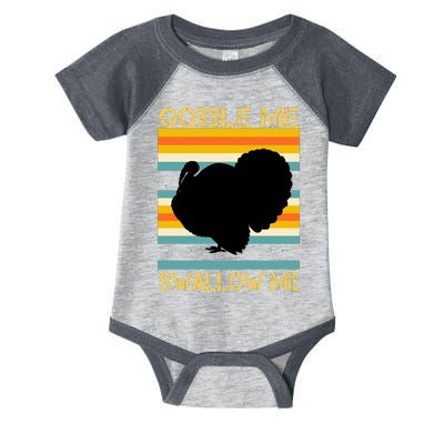 Gobble Me Swallow Me Funny Turkey Infant Baby Jersey Bodysuit