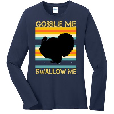 Gobble Me Swallow Me Funny Turkey Ladies Long Sleeve Shirt