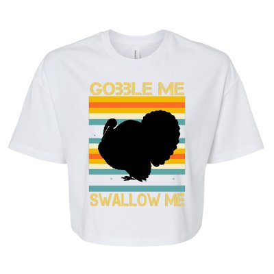 Gobble Me Swallow Me Funny Turkey Bella+Canvas Jersey Crop Tee