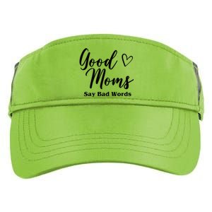 Good Moms Say Bad Words Funny Gift Adult Drive Performance Visor