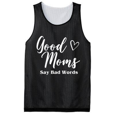Good Moms Say Bad Words Funny Gift Mesh Reversible Basketball Jersey Tank
