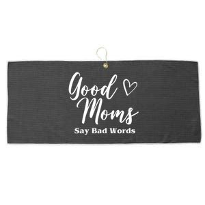 Good Moms Say Bad Words Funny Gift Large Microfiber Waffle Golf Towel