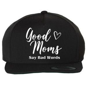 Good Moms Say Bad Words Funny Gift Wool Snapback Cap