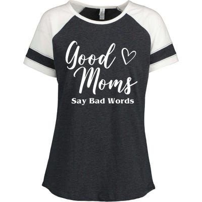 Good Moms Say Bad Words Funny Gift Enza Ladies Jersey Colorblock Tee